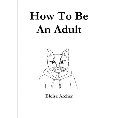 How To Be An Adult