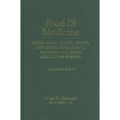 Food Is Medicine, Volume 2: Edible Plant Foods, Fruits, and Spices from A to Z: Evidence for Their Healing Properties