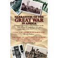 Narratives of the Great War in Africa: Personal Experiences of Two Soldiers in the East African & South West African Campaigns of the First World War