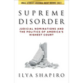 Supreme Disorder: Judicial Nominations and the Politics of America's Highest Court