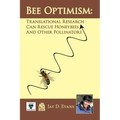 Bee optimism: Translational Research Will Rescue Honeybees And Other Pollinators