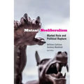 Mutant Neoliberalism: Market Rule and Political Rupture