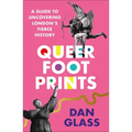 Queer Footprints: A Guide to Uncovering London's Fierce History