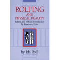 Rolfing and Physical Reality