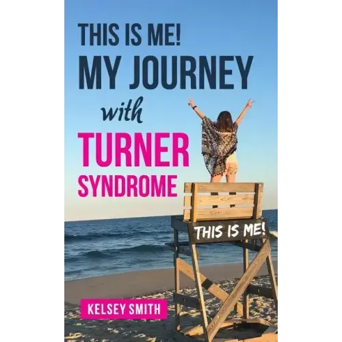 This is ME!: My Journey with Turner Syndrome