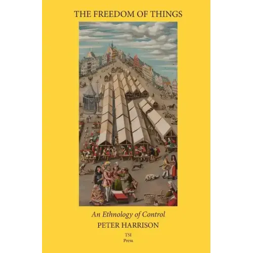 The Freedom of Things: An Ethnology of Control