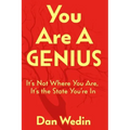 You Are A Genius: It's Not Where You Are, It's The State You're In