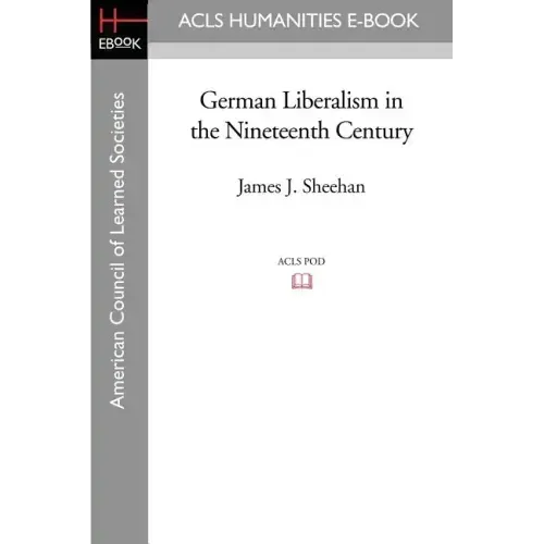 German Liberalism in the Nineteenth Century