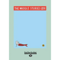 The Middle Stories (Large Print 16pt)