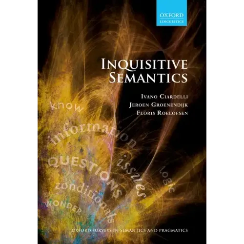 Inquisitive Semantics