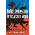 Haitian Connections in the Atlantic World: Recognition after Revolution