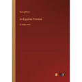 An Egyptian Princess: in large print