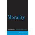 Morality and the Human Goods: An Introduction to Natural Law Ethics