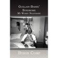 Guillain-Barre' Syndrome: My Worst Nightmare