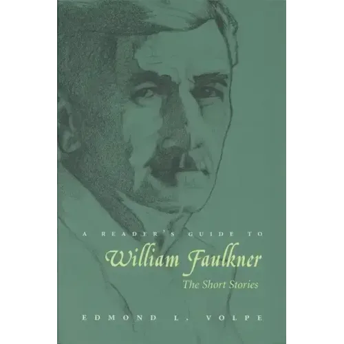 A Reader's Guide to William Faulkner: The Short Stories