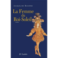 La femme du roi soleil