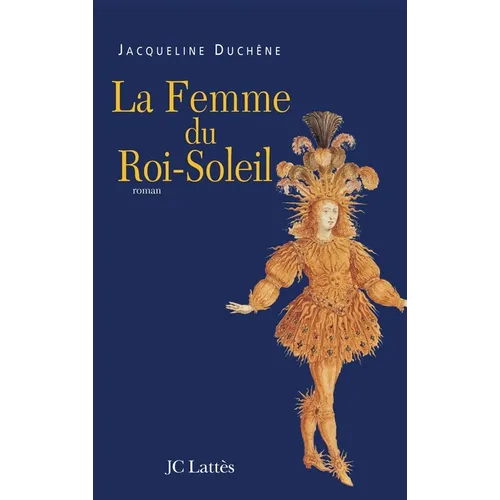 La femme du roi soleil
