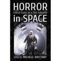 Horror in Space: Critical Essays on a Film Subgenre
