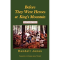 Before They Were Heroes at King's Mountain (South Carolina Edition)