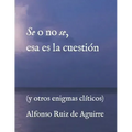 Se o no se, esa es la cuestión: (y otros enigmas clíticos)
