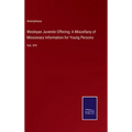 Wesleyan Juvenile Offering: A Miscellany of Missionary Information for Young Persons: Vol. XVI