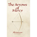 The Arrows of Mercy