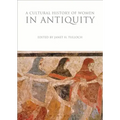 A Cultural History of Women in Antiquity