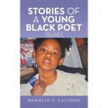 Stories of a Young Black Poet: Volume 4