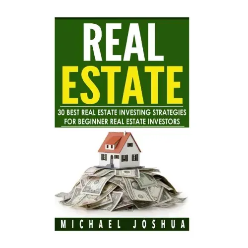 30 Best Real Estate Investing Strategies for Beginner Real Estate Investors