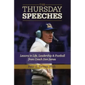 The Thursday Speeches: Lessons in Life, Leadership, and Football from Coach Don James