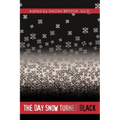 The Day Snow Turned Black
