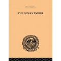 The Indian Empire: Its People, History and Products