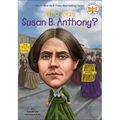 Who Was Susan B. Anthony?