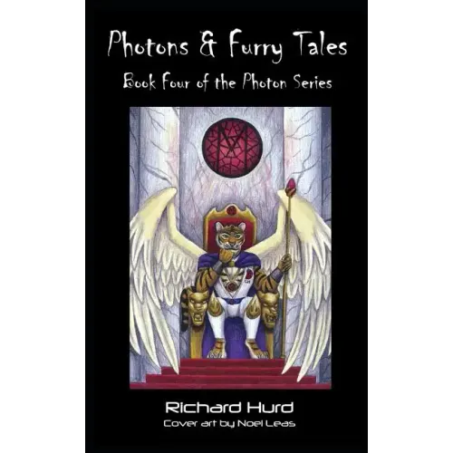 Photons and FurryTales: Book 4 of the Photon Series