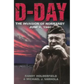 D-Day: The Invasion of Normandy, June 6, 1944