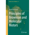 Principles of Brownian and Molecular Motors