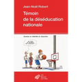 Temoin de la Deseducation Nationale
