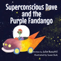 Superconscious Dave and the Purple Fandango