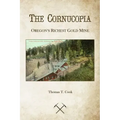 Cornucopia: Oregon's Richest Mine