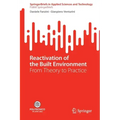 Reactivation of the Built Environment: From Theory to Practice