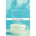 The Gift of an Ordinary Day: A Mother's Memoir
