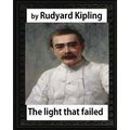 The Light that Failed(1891), BY Rudyard Kipling, (NOVEL)