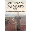 Vietnam Memoirs: Part 1: My Experiences as a Marine Platoon Leader
