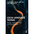 Local Language Testing: Design, Implementation, and Development