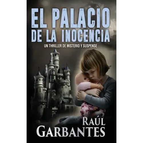 El palacio de la inocencia: Un thriller de misterio y suspense