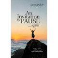 An Invitation to Pause... again: musings from a mindfulness coach about life and dementia