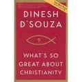 What's So Great about Christianity