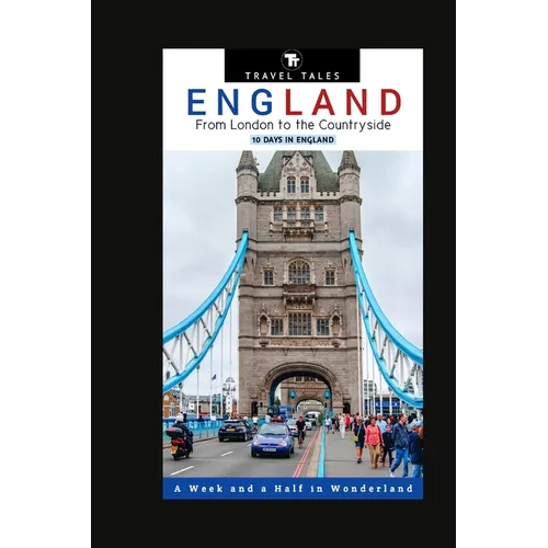 10 Days in England: From London to the Countryside, A Week and a Half in Wonderland
