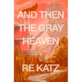 And Then the Gray Heaven