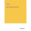 Miss Columbia's Public School
